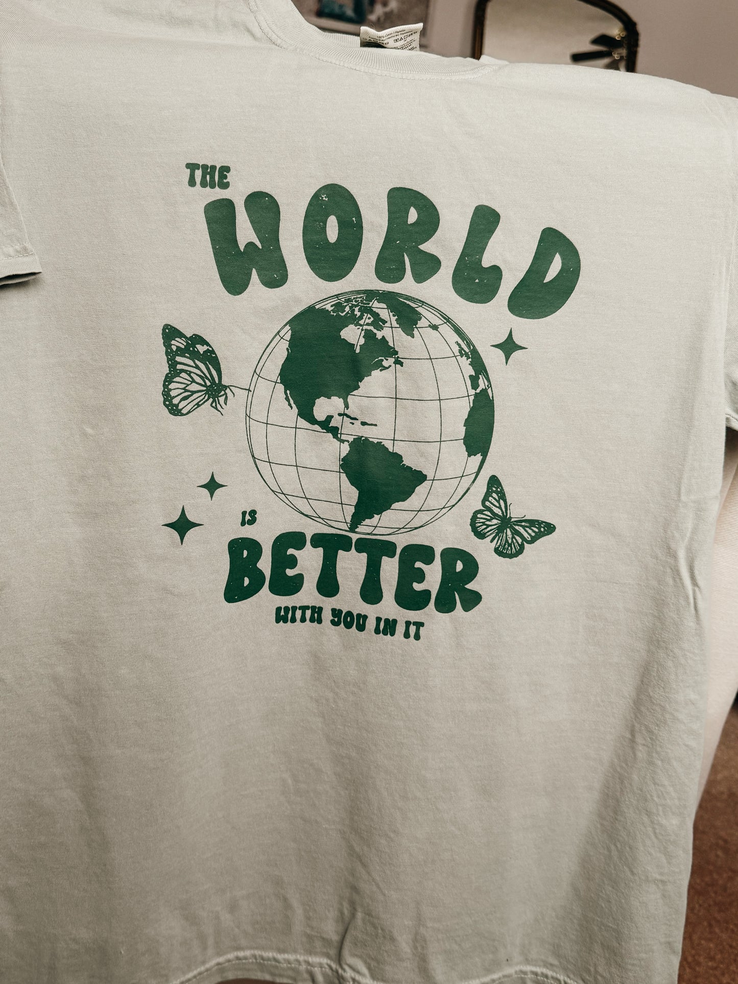 The World Is Better With You In It Comfort Colors Tee, Bay Green